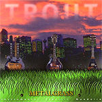Trout: Metalgrass